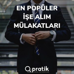 En Popüler İşe Alım Mülakatları